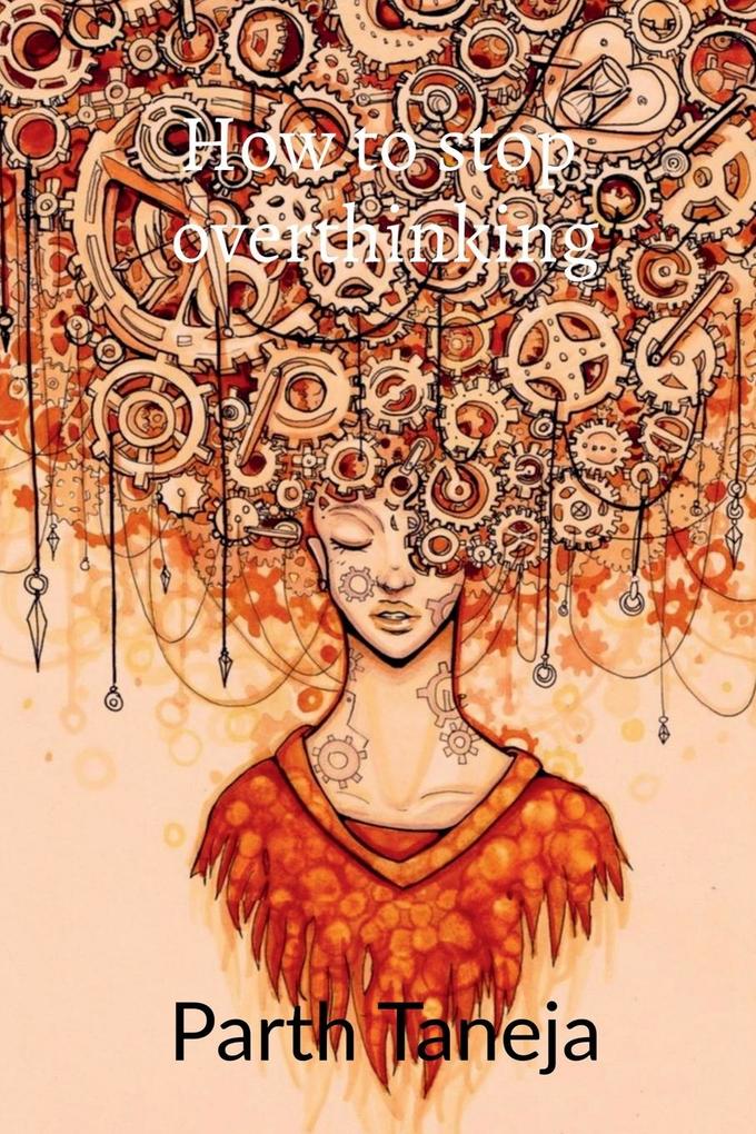 how to stop overthinking