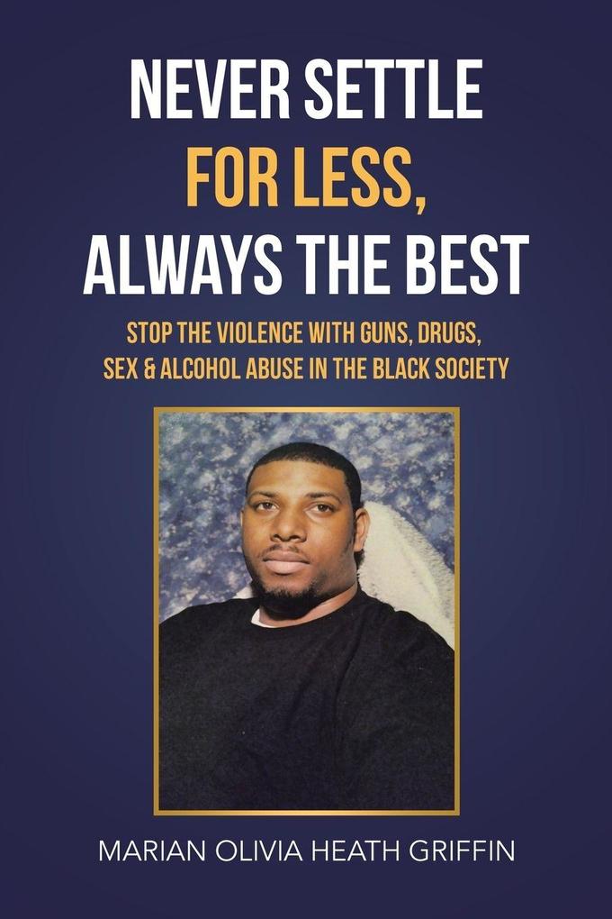 Never Settle for Less Always the Best