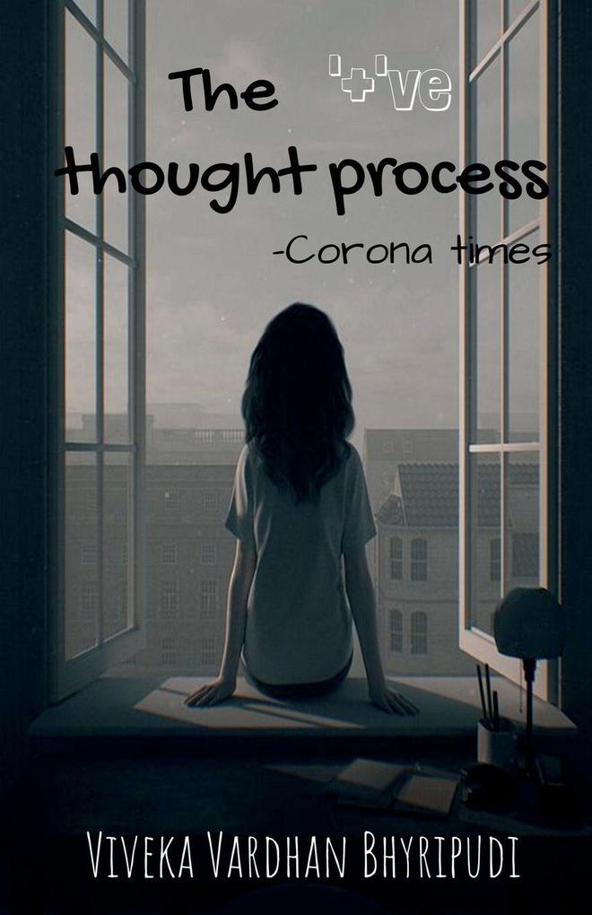The '+'ve thought process