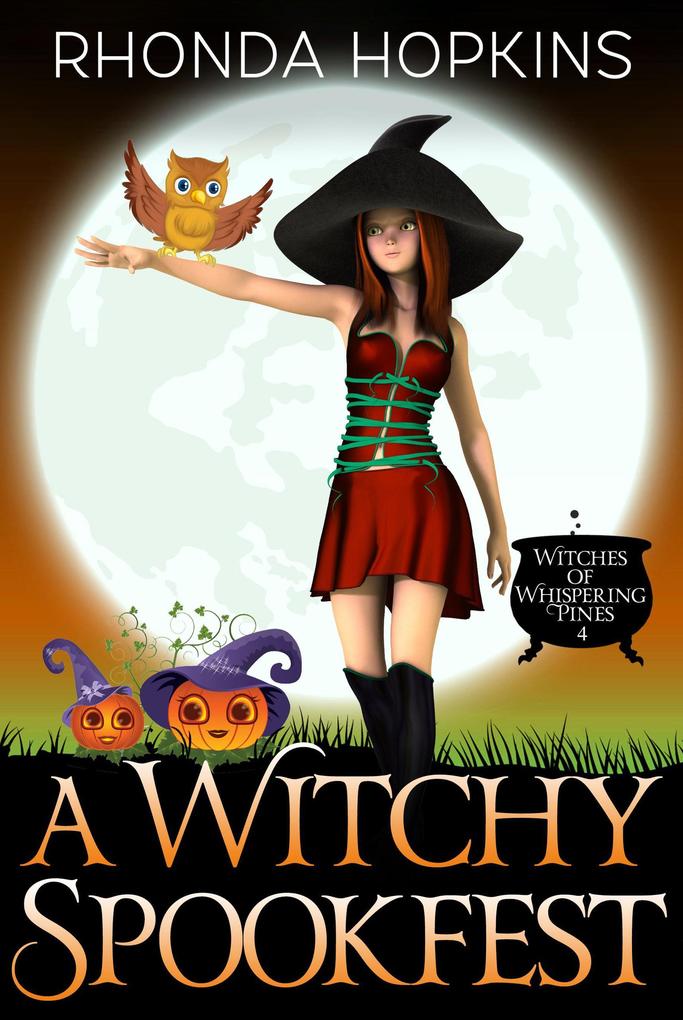 A Witchy Spookfest: A Halloween Paranormal Cozy Mystery (Witches of Whispering Pines #4)