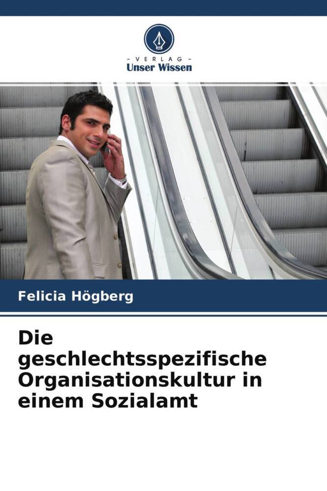 Die geschlechtsspezifische Organisationskultur in einem Sozialamt