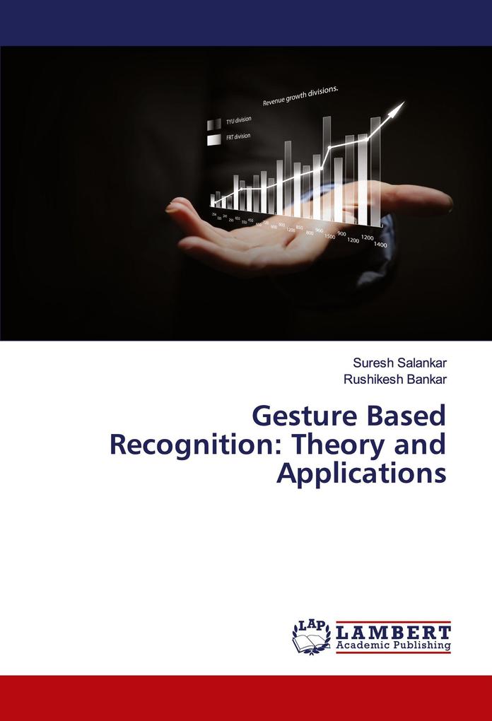 Gesture Based Recognition: Theory and Applications