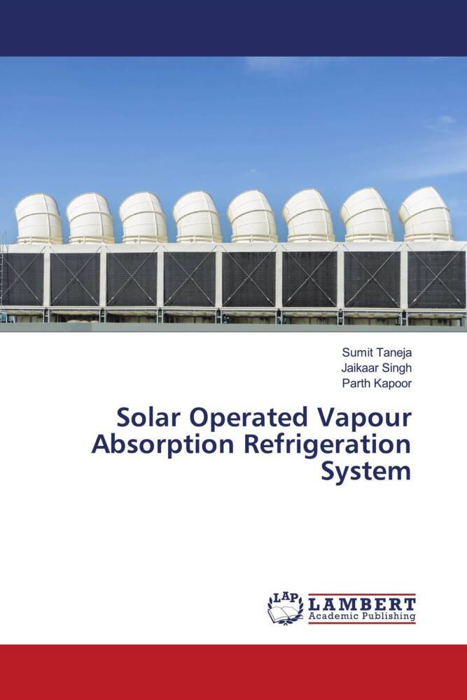Solar Operated Vapour Absorption Refrigeration System