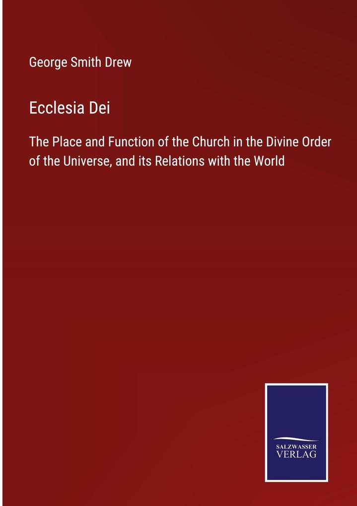 Ecclesia Dei - George Smith Drew