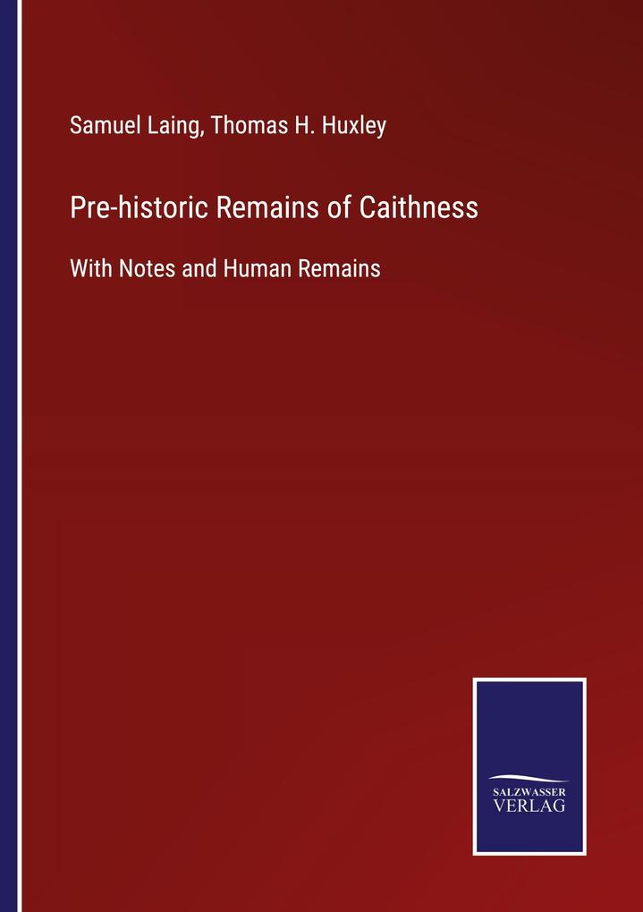 Pre-historic Remains of Caithness