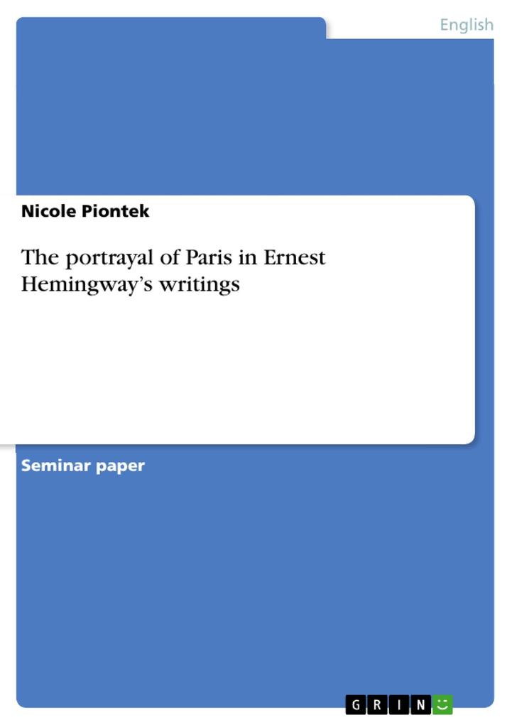 The portrayal of Paris in Ernest Hemingway‘s writings