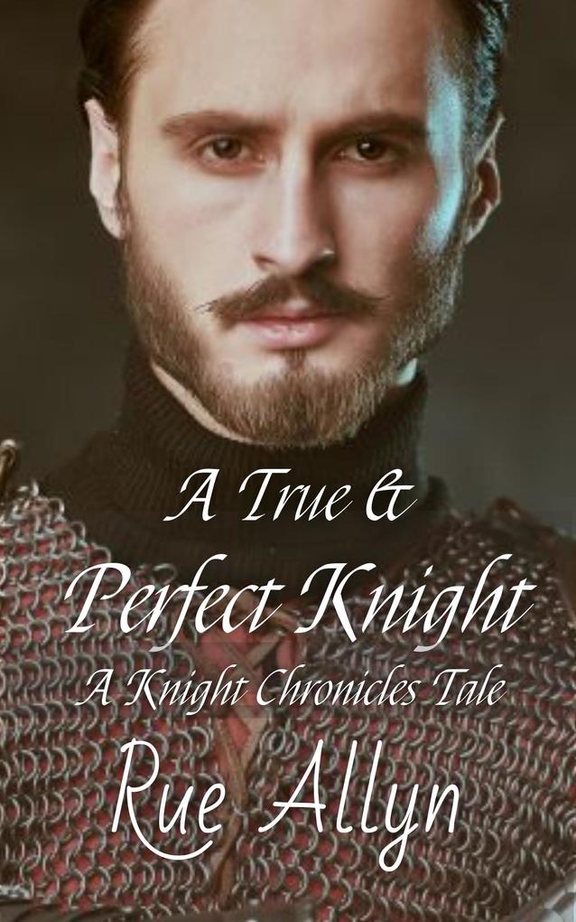 A True and Perfect Knight (Knight Chronicles #0)