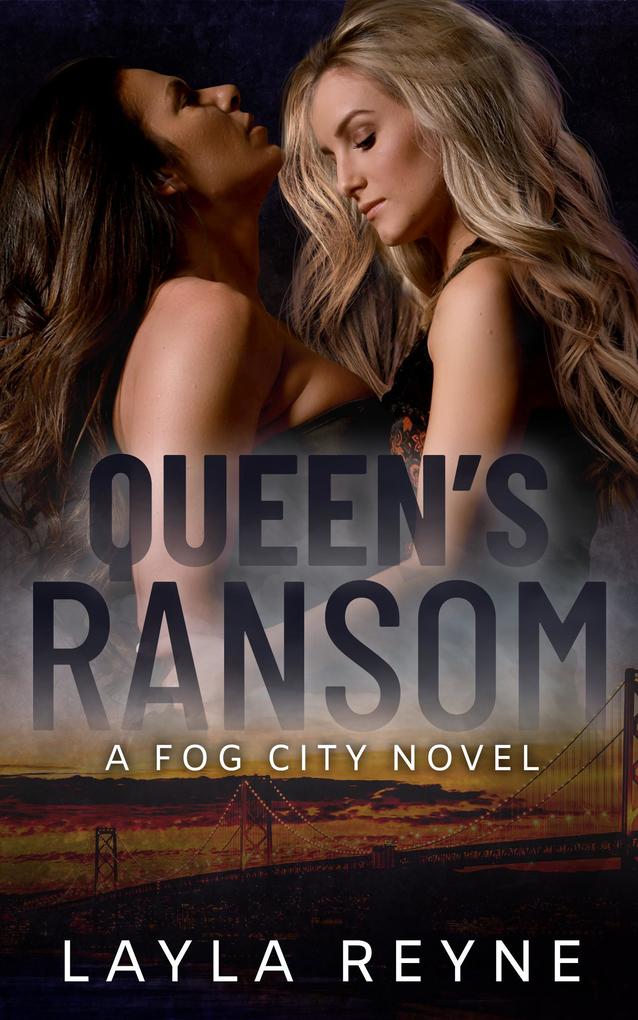 Queen‘s Ransom: A Fog City Novel