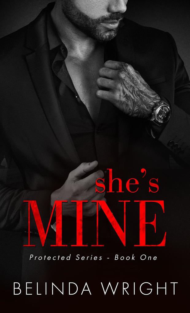 She‘s Mine (Protected #1)