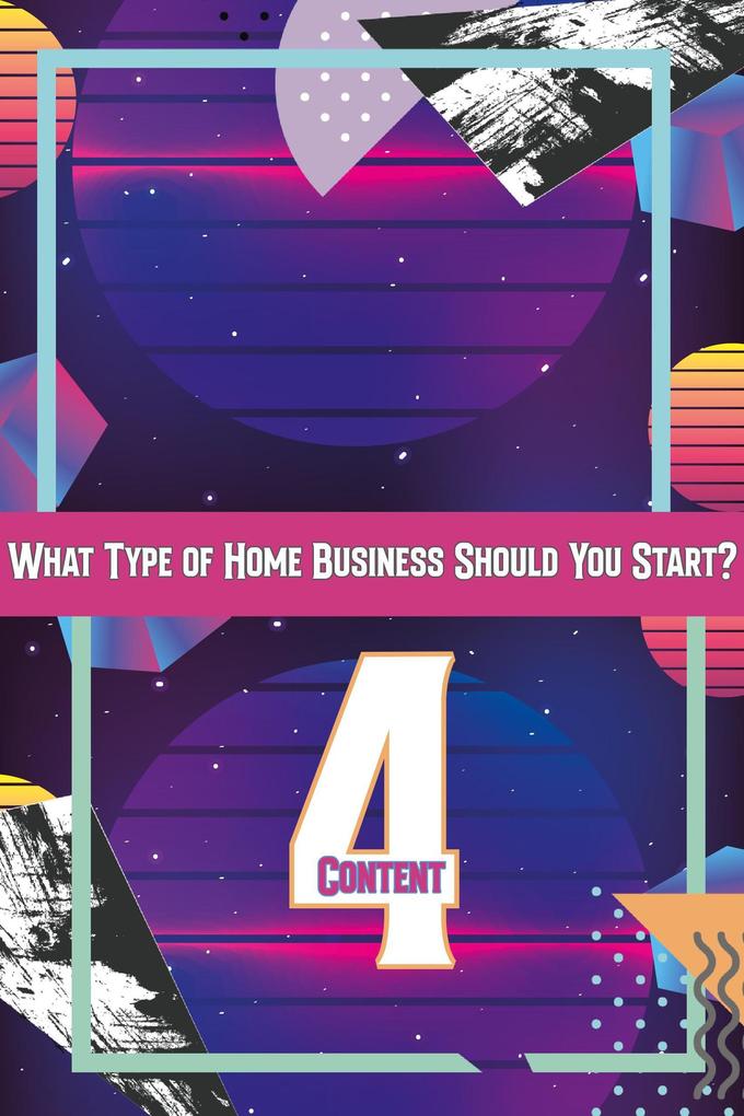 What Type of Home Business Should You Start 4: Content (MFI Series1 #50)
