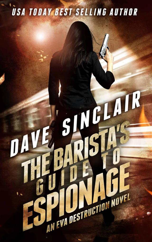 The Barista‘s Guide To Espionage (Eva Destruction Series #1)