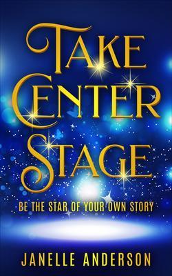 Take Center Stage