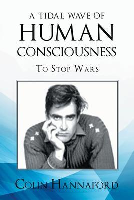 A TIDAL WAVE OF HUMAN CONSCIOUSNESS