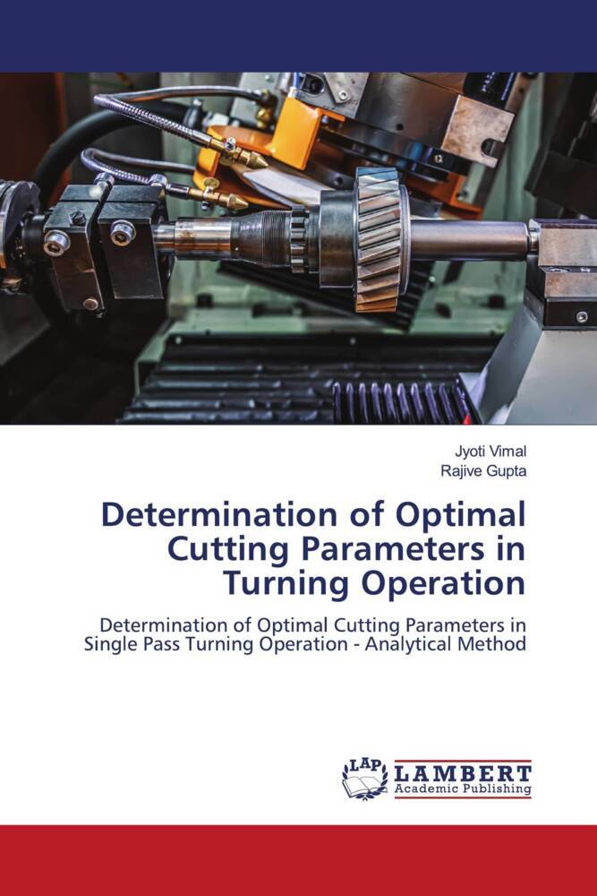 Determination of Optimal Cutting Parameters in Turning Operation