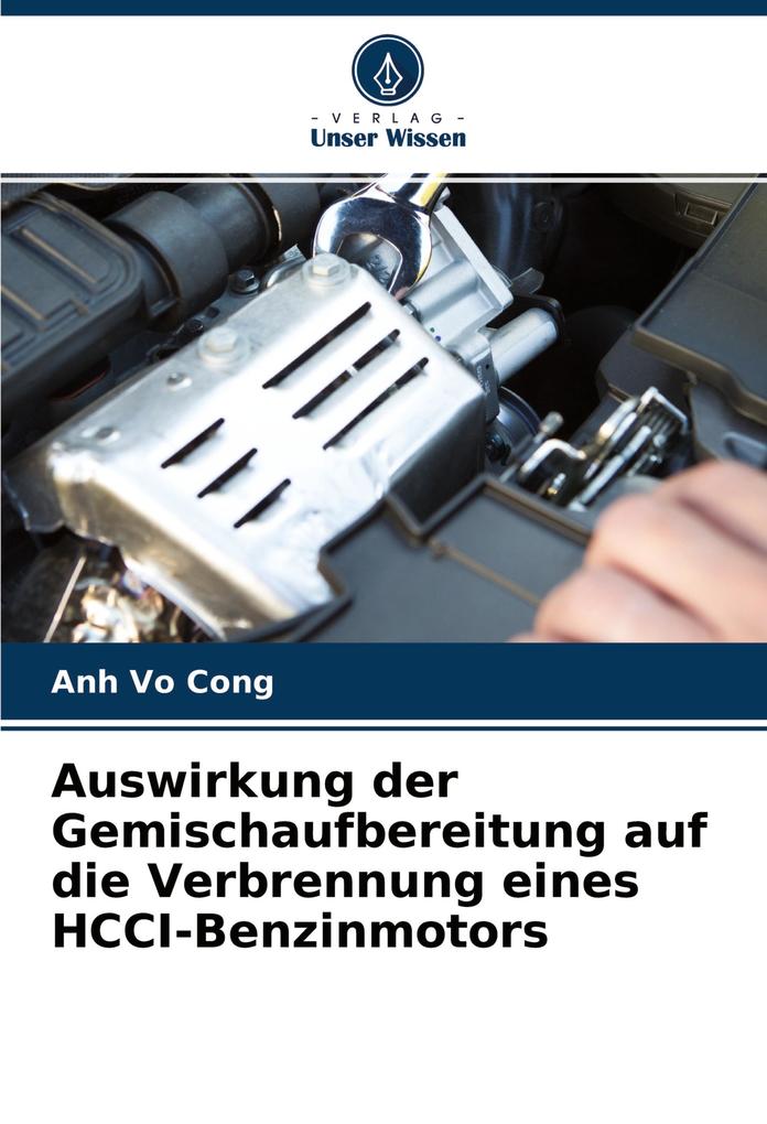 Auswirkung der Gemischaufbereitung auf die Verbrennung eines HCCI-Benzinmotors