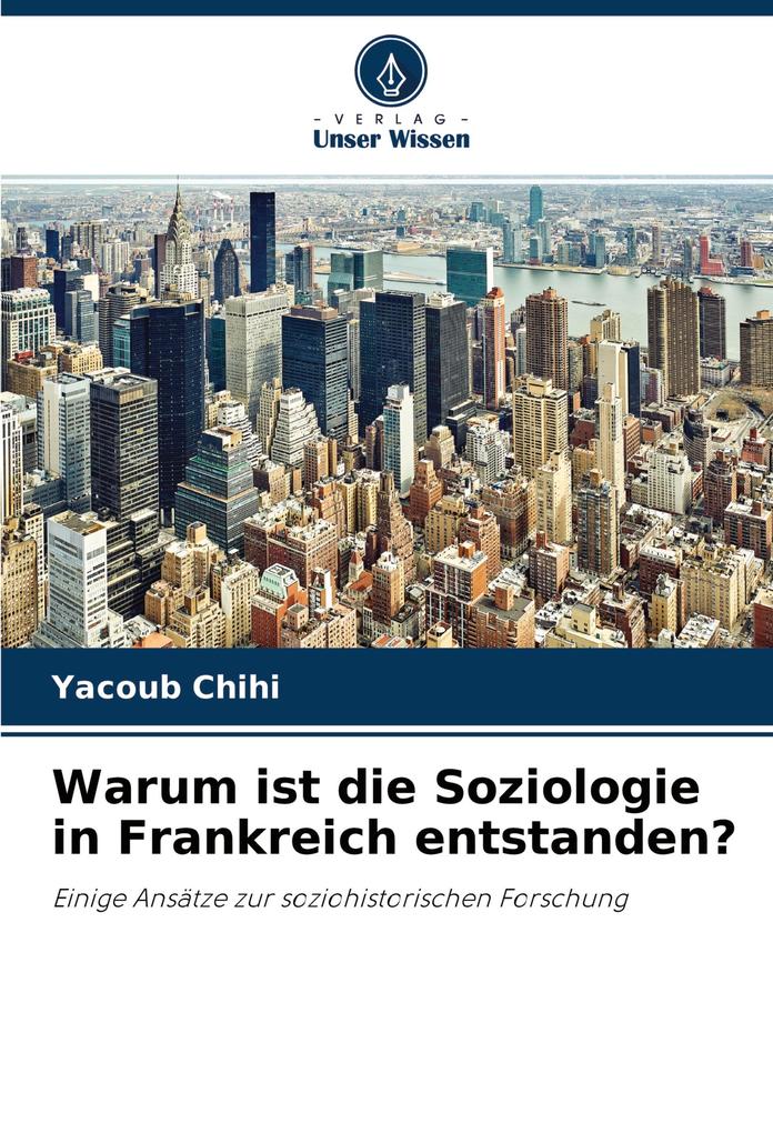Warum ist die Soziologie in Frankreich entstanden?