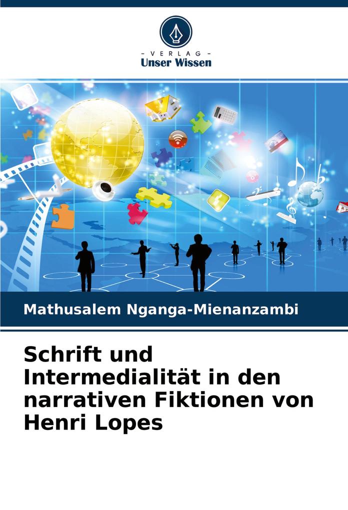 Schrift und Intermedialität in den narrativen Fiktionen von Henri Lopes