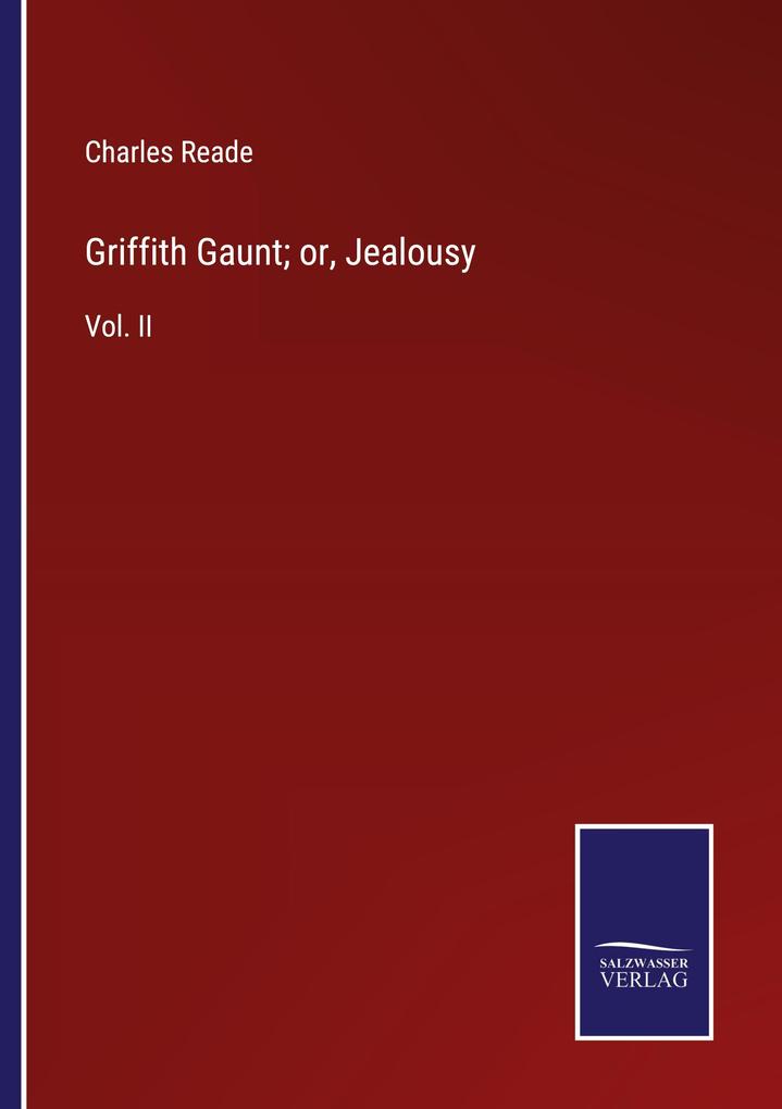 Griffith Gaunt; or Jealousy