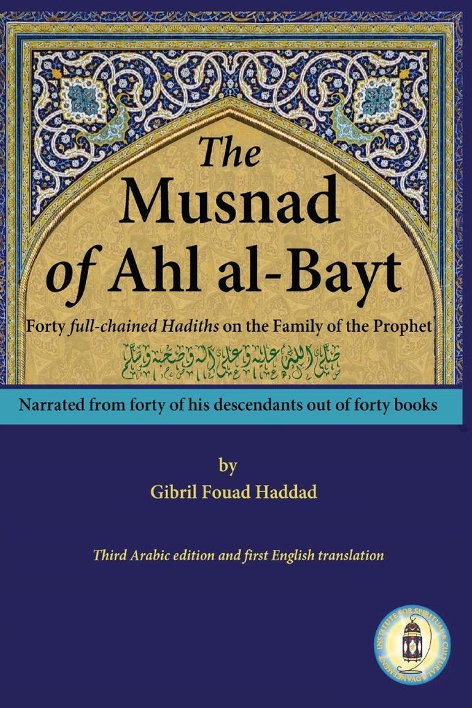 Institute for Spiritual and Cultural Advancement (Isca) The Musnad Of Ahl Al-Bayt