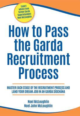 How to Pass the Garda Recruitment Process
