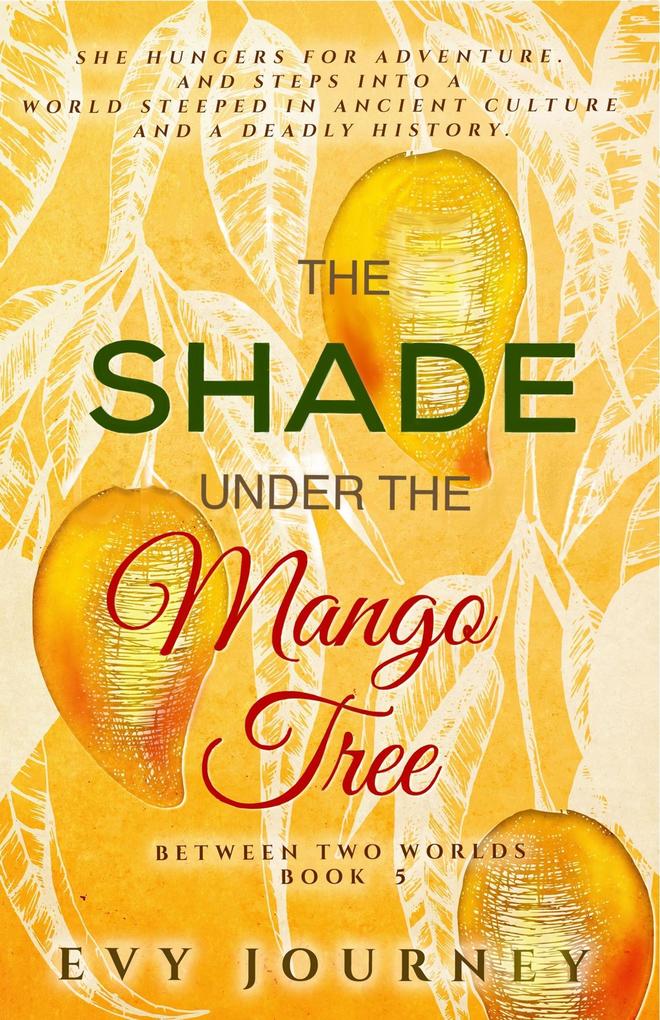 The Shade Under the Mango Tree (Between Two Worlds #5)