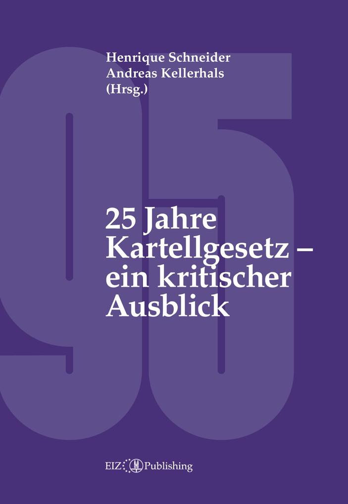 25 Jahre Kartellgesetz - ein kritischer Ausblick
