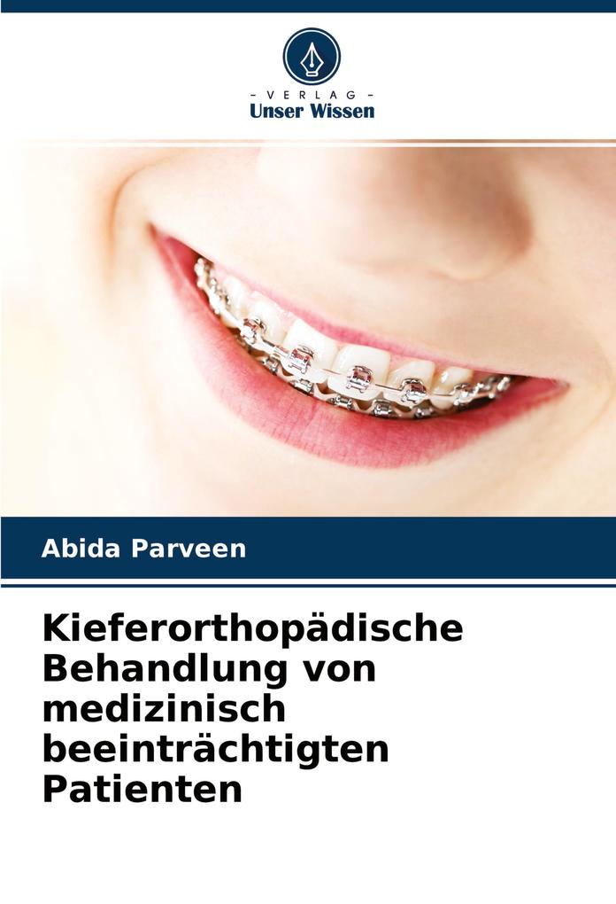 Kieferorthopädische Behandlung von medizinisch beeinträchtigten Patienten