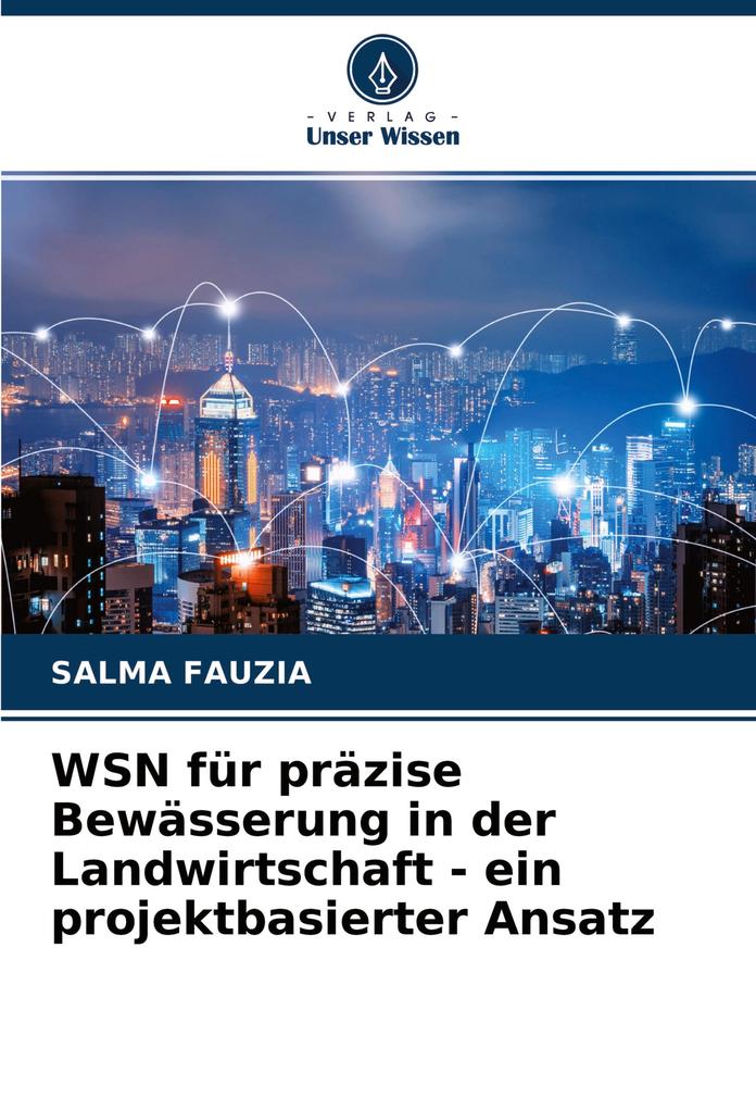 WSN für präzise Bewässerung in der Landwirtschaft - ein projektbasierter Ansatz