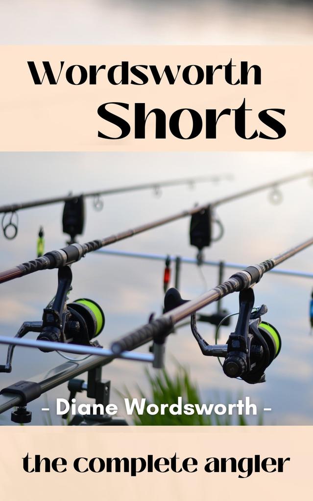 The Complete Angler (Wordsworth Shorts #11)