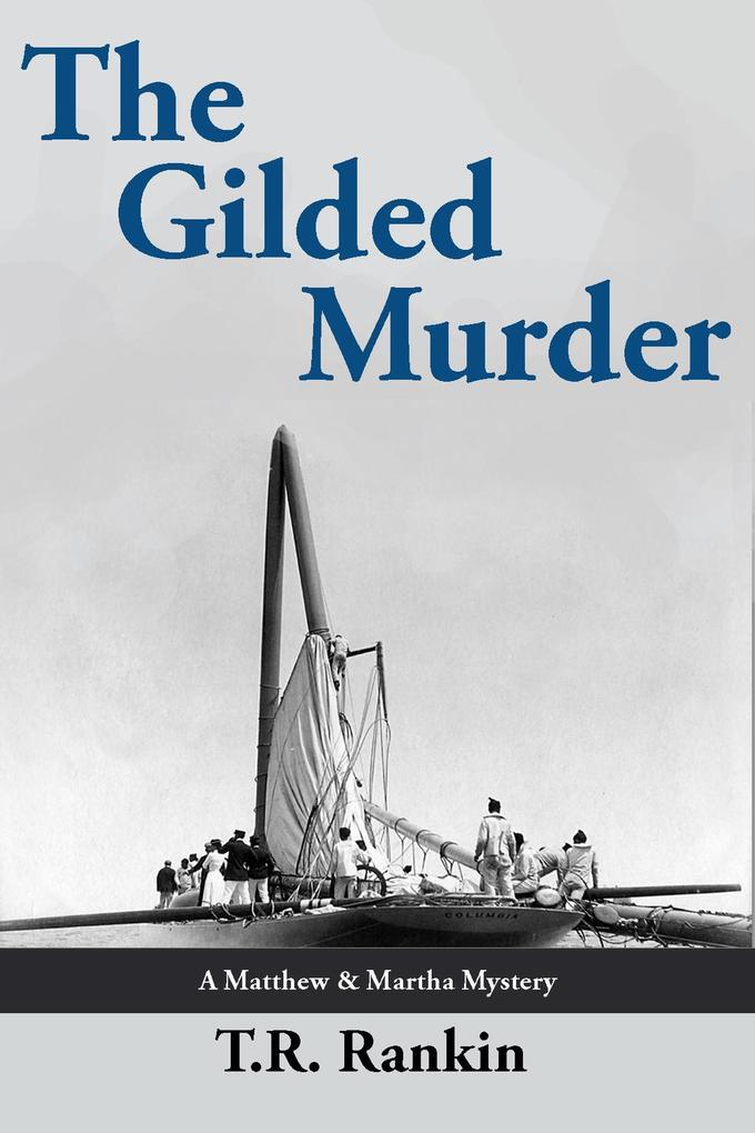 The Gilded Murder (Matthew and Martha Mysteries #2)