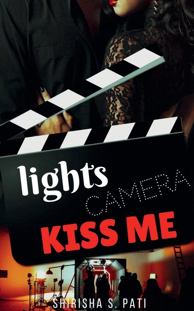 Lights Camera Kiss Me