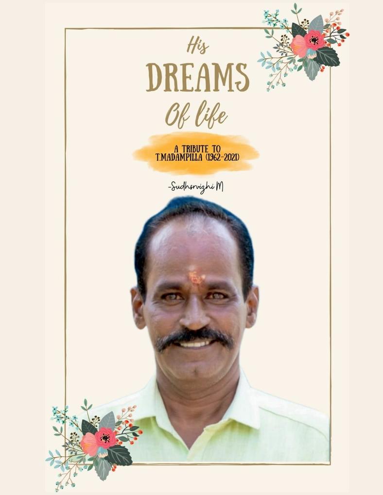 His Dreams Of Life!