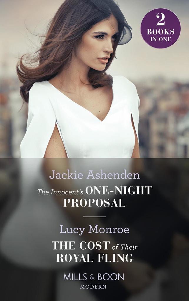 The Innocent‘s One-Night Proposal / The Cost Of Their Royal Fling
