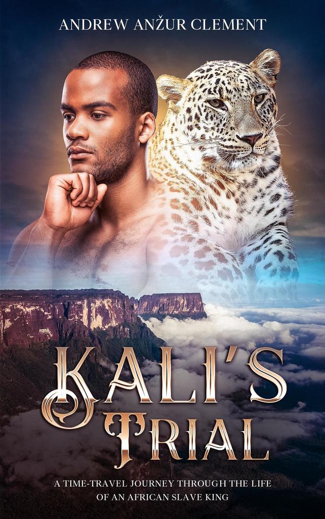 Kali‘s Trial: A Time-Travel Journey through the Life of an African Slave King