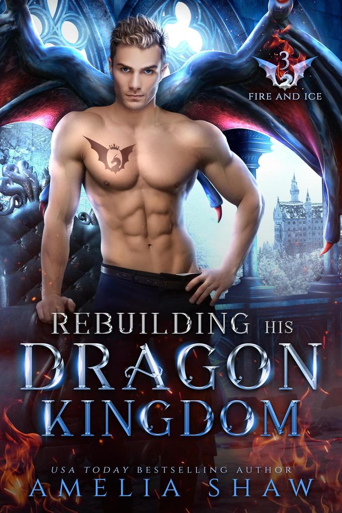Rebuilding his Dragon Kingdom (The Dragon Kings of Fire and Ice #3)