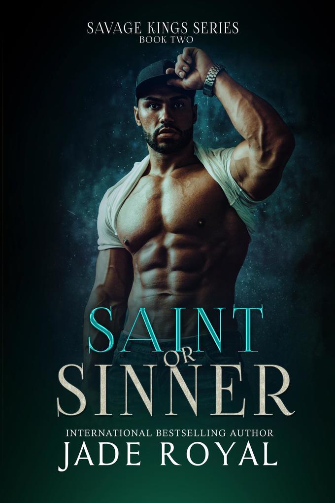 Saint or Sinner (Savage Kings Series #2)