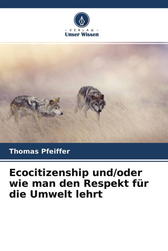 Ecocitizenship und/oder wie man den Respekt für die Umwelt lehrt