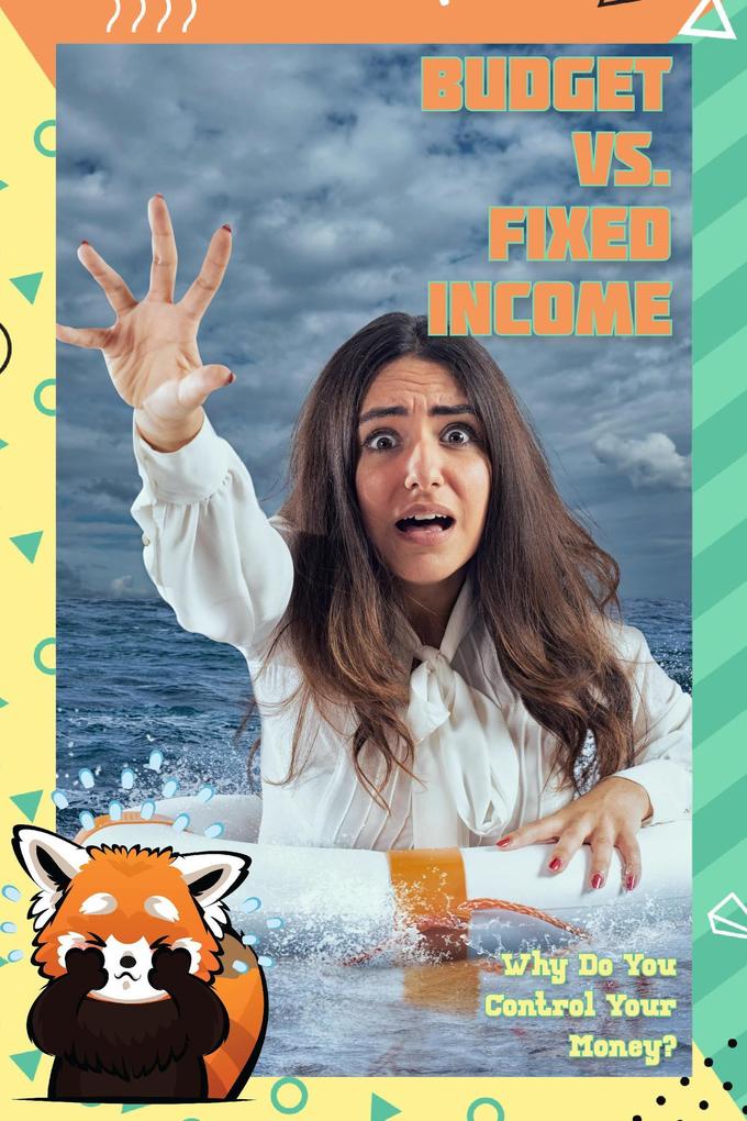 Budget vs. Fixed Income: Why Do You Control Your Money? (MFI Series1 #52)