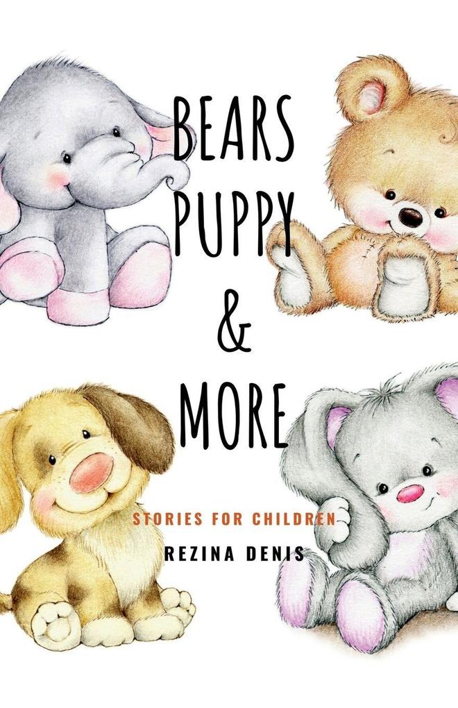 Bears Puppy and More Stories for Children