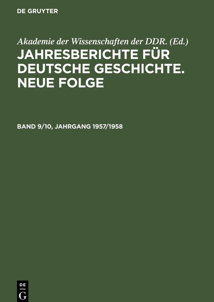 Jahresberichte für deutsche Geschichte. Neue Folge. Band 9/10 Jahrgang 1957/1958