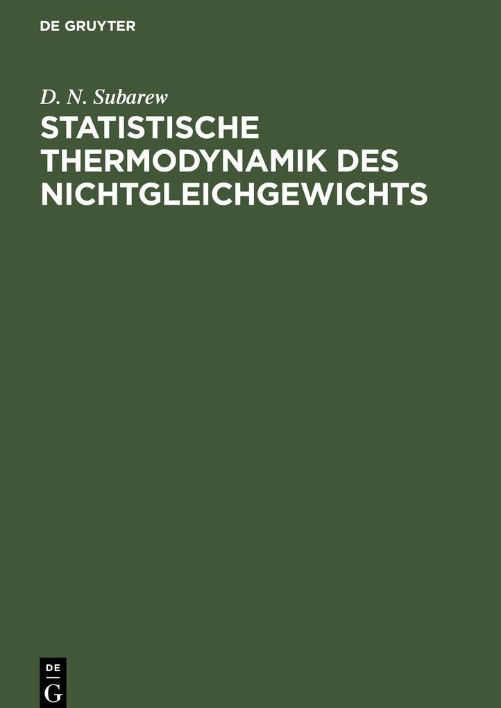 Statistische Thermodynamik des Nichtgleichgewichts - D. N. Subarew