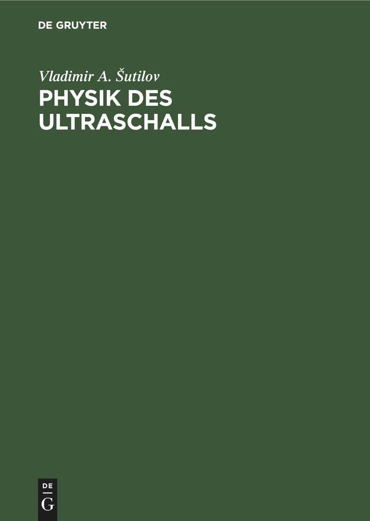 Physik des Ultraschalls - Vladimir A. 'Utilov
