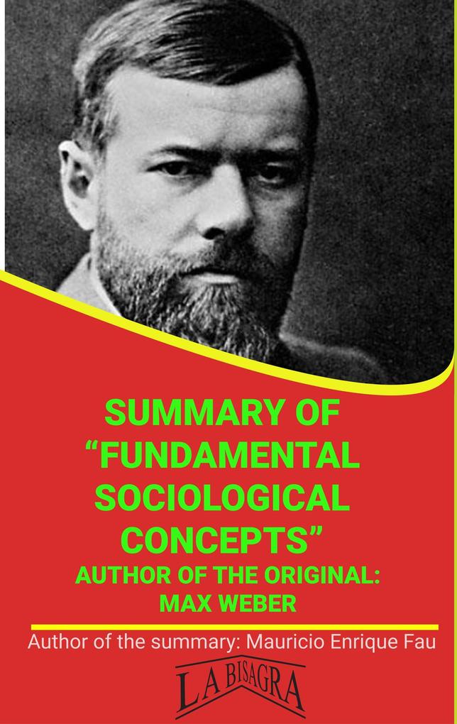 Summary Of Fundamental Sociological Concepts By Max Weber (UNIVERSITY SUMMARIES)