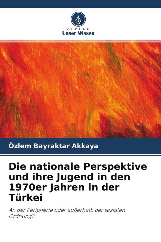 Die nationale Perspektive und ihre Jugend in den 1970er Jahren in der Türkei