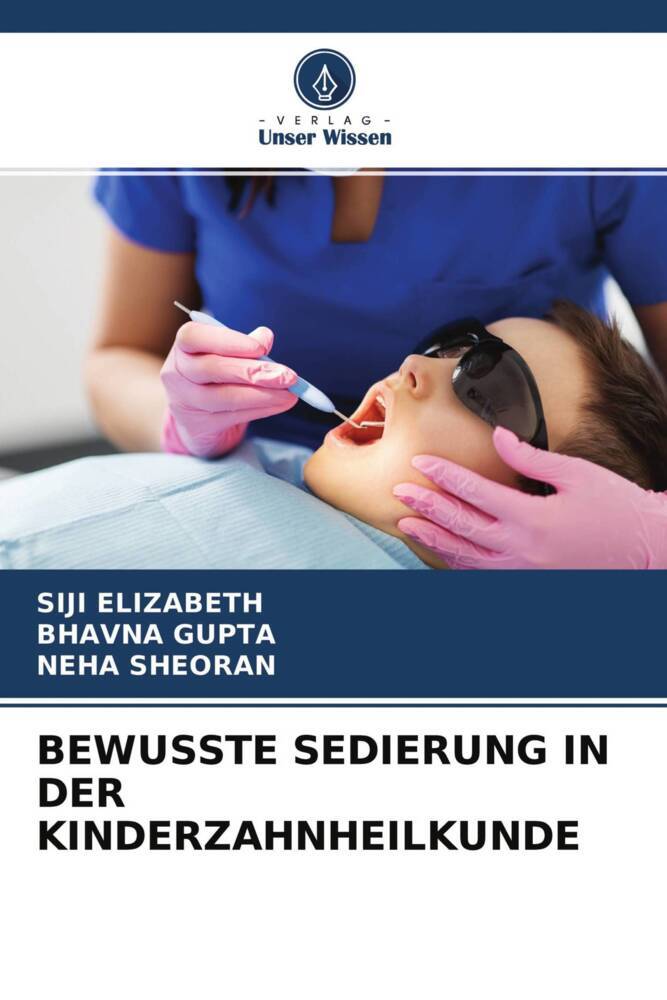 BEWUSSTE SEDIERUNG IN DER KINDERZAHNHEILKUNDE