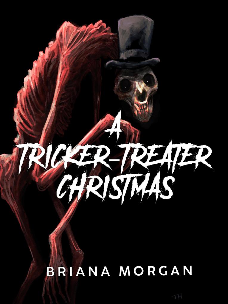 A Tricker-Treater Christmas (The Tricker-Treater)