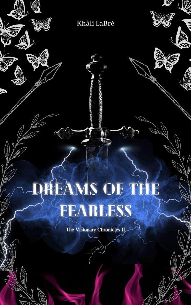 Dreams of the Fearless (The Visionary Chronicles #2)