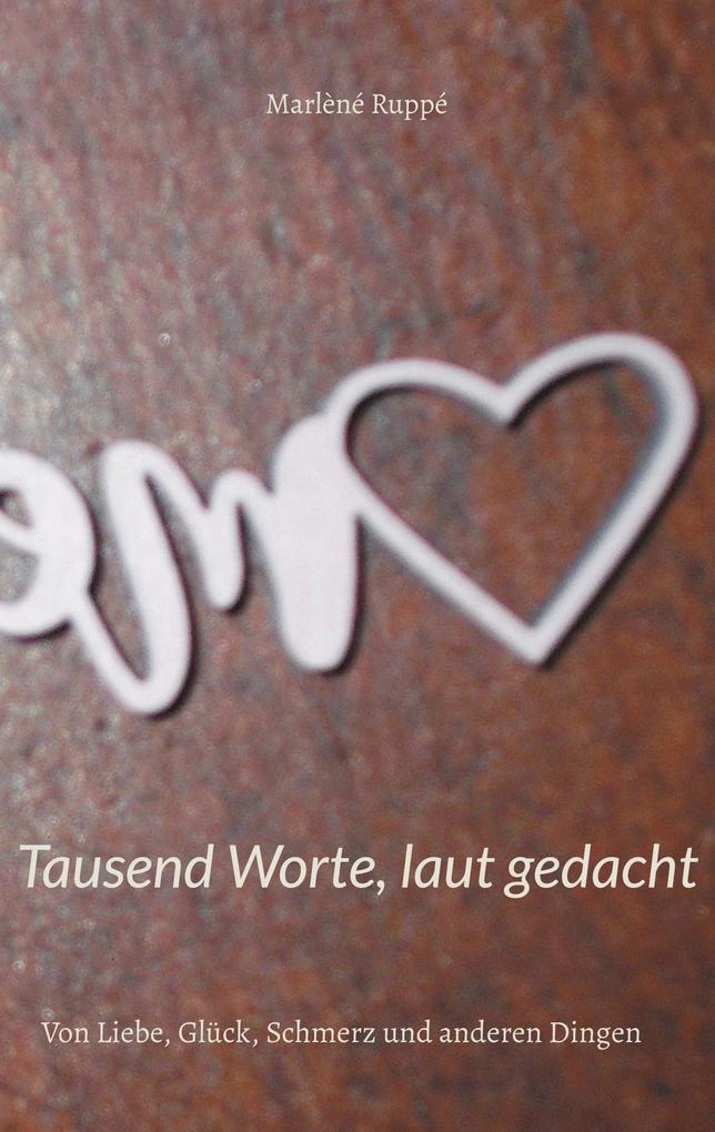 Image of Tausend Worte laut gedacht