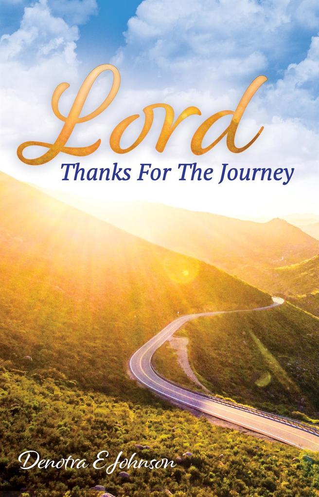 Lord Thanks For The Journey