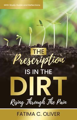 The Prescription Is in the Dirt